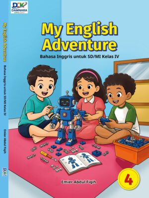 My English Adventure : Bahasa Inggris untuk SD/MI Kelas 4